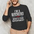 I'm A Teacher What's Your Superpower Men's Long Sleeve T-Shirt, novelty gifts, funny gifts I'm A Teacher What's Your Superpower Men's Long Sleeve T-Shirt, novelty gifts, funny gifts