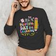 It's Beautiful Day For Learning Teacher Students Girls Boys Men's Long Sleeve T-Shirt, novelty gifts, funny gifts