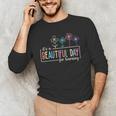It's a Beautiful Day For Learning Teacher Students Women Men's Long Sleeve T-Shirt, novelty gifts, funny gifts