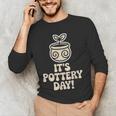 Its Pottery Day Clay Craft Ceramic Hobby Artisan Art Teacher Men's Long Sleeve T-Shirt, novelty gifts, funny gifts Its Pottery Day Clay Craft Ceramic Hobby Artisan Art Teacher Men's Long Sleeve T-Shirt, novelty gifts, funny gifts