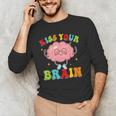 Kiss Your Brain Calm Mindset Teacher Kids Boys Girls Women Men's Long Sleeve T-Shirt, novelty gifts, funny gifts Kiss Your Brain Calm Mindset Teacher Kids Boys Girls Women Men's Long Sleeve T-Shirt, novelty gifts, funny gifts