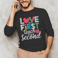 Love Them First Teach Them Second Teacher Student Love Quote Men's Long Sleeve T-Shirt, novelty gifts, funny gifts