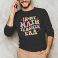 In My Math Teacher Era Retro Back To School Groovy Teacher Men Women Men's Long Sleeve T-Shirt, novelty gifts, funny gifts