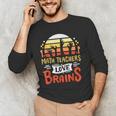 Math Teachers Love Brains Halloween Costume Zombie For Men Women Men's Long Sleeve T-Shirt, novelty gifts, funny gifts