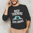 Math Teachers Love Brains Halloween Zombie Men Women T-Shirt Men's Long Sleeve T-Shirt, novelty gifts, funny gifts Math Teachers Love Brains Halloween Zombie Men Women T-Shirt Men's Long Sleeve T-Shirt, novelty gifts, funny gifts