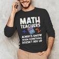 Mathematics Teachers Math Teacher For Men Women Men's Long Sleeve T-Shirt, novelty gifts, funny gifts Mathematics Teachers Math Teacher For Men Women Men's Long Sleeve T-Shirt, novelty gifts, funny gifts