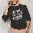 Not All Super Heroes Wear Capes Paraprofessional Teacher Men's Long Sleeve T-Shirt, novelty gifts, funny gifts
