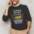 Nursery Rhymes Are My Jam 80s Retro Teachers & Students Kids Men's Long Sleeve T-Shirt, novelty gifts, funny gifts Nursery Rhymes Are My Jam 80s Retro Teachers & Students Kids Men's Long Sleeve T-Shirt, novelty gifts, funny gifts