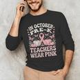 In October Pre-K Teachers Wear Pink Ribbon Breast Cancer Men's Long Sleeve T-Shirt, novelty gifts, funny gifts