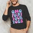 OMG Point Your Toes Dancing Teacher Tap Dancer Dance For Men Women Kids Men's Long Sleeve T-Shirt, novelty gifts, funny gifts