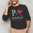 P Is For Preschool Teacher Student Back To School Men's Long Sleeve T-Shirt, novelty gifts, funny gifts P Is For Preschool Teacher Student Back To School Men's Long Sleeve T-Shirt, novelty gifts, funny gifts