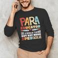 Paraeducator Paraprofessional SPED Teacher Men's Long Sleeve T-Shirt, novelty gifts, funny gifts Paraeducator Paraprofessional SPED Teacher Men's Long Sleeve T-Shirt, novelty gifts, funny gifts
