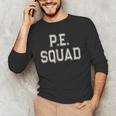 PE SQUAD Physical Education PE Teacher Team Kids Gym Crew Men's Long Sleeve T-Shirt, novelty gifts, funny gifts PE SQUAD Physical Education PE Teacher Team Kids Gym Crew Men's Long Sleeve T-Shirt, novelty gifts, funny gifts