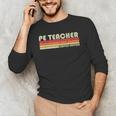 PE TEACHER Job Title Profession Birthday Worker Idea Men's Long Sleeve T-Shirt, novelty gifts, funny gifts PE TEACHER Job Title Profession Birthday Worker Idea Men's Long Sleeve T-Shirt, novelty gifts, funny gifts