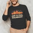 Que Pasa Calabaza Spanish Teacher Bilingual Pumpkin Women Men's Long Sleeve T-Shirt, novelty gifts, funny gifts Que Pasa Calabaza Spanish Teacher Bilingual Pumpkin Women Men's Long Sleeve T-Shirt, novelty gifts, funny gifts
