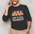 Qué Te Pasacalabaza Fall Immersion Teacher Spanish Teacher Men's Long Sleeve T-Shirt, novelty gifts, funny gifts Qué Te Pasacalabaza Fall Immersion Teacher Spanish Teacher Men's Long Sleeve T-Shirt, novelty gifts, funny gifts