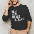 Real Men Marry Teachers Future Husband Wife Engagement Men's Long Sleeve T-Shirt, novelty gifts, funny gifts Real Men Marry Teachers Future Husband Wife Engagement Men's Long Sleeve T-Shirt, novelty gifts, funny gifts