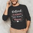 Retired Teachers Make The Best Nanas Cute G Ma Nana Grandma Men's Long Sleeve T-Shirt, novelty gifts, funny gifts