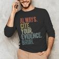 Retro ALways Cite Your Evidence Bruh ELA Teacher For Men Women Kids Men's Long Sleeve T-Shirt, novelty gifts, funny gifts Retro ALways Cite Your Evidence Bruh ELA Teacher For Men Women Kids Men's Long Sleeve T-Shirt, novelty gifts, funny gifts