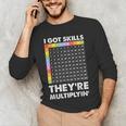 I Got Skills They'Re Multiplying Nerd Math Teacher Men's Long Sleeve T-Shirt, novelty gifts, funny gifts I Got Skills They'Re Multiplying Nerd Math Teacher Men's Long Sleeve T-Shirt, novelty gifts, funny gifts