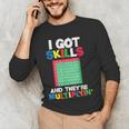 I Got Skills They'Re Multiplying Shirt Math Teacher Men's Long Sleeve T-Shirt, novelty gifts, funny gifts I Got Skills They'Re Multiplying Shirt Math Teacher Men's Long Sleeve T-Shirt, novelty gifts, funny gifts