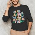 Special Education Teacher Team SPED Grow With The Flow Men's Long Sleeve T-Shirt, novelty gifts, funny gifts Special Education Teacher Team SPED Grow With The Flow Men's Long Sleeve T-Shirt, novelty gifts, funny gifts