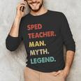 Sped Teacher Man Myth Legend Men's Long Sleeve T-Shirt, novelty gifts, funny gifts