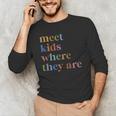 SPED Teacher SLP Meet Kids Where They Are Special Education Men's Long Sleeve T-Shirt, novelty gifts, funny gifts SPED Teacher SLP Meet Kids Where They Are Special Education Men's Long Sleeve T-Shirt, novelty gifts, funny gifts