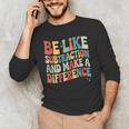 Be Like Subtraction And Make A Difference Math Teacher Women Men's Long Sleeve T-Shirt, novelty gifts, funny gifts Be Like Subtraction And Make A Difference Math Teacher Women Men's Long Sleeve T-Shirt, novelty gifts, funny gifts