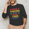 Super Teacher By Day Super Tired By Night Teacher For Men Women Men's Long Sleeve T-Shirt, novelty gifts, funny gifts