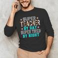 Super Teacher By Day Super Tired By Night Superhero Teacher Men Women Men's Long Sleeve T-Shirt, novelty gifts, funny gifts Super Teacher By Day Super Tired By Night Superhero Teacher Men Women Men's Long Sleeve T-Shirt, novelty gifts, funny gifts
