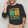 Lets Tacos Bout Science Teacher Chemistry Physics Men's Long Sleeve T-Shirt, novelty gifts, funny gifts