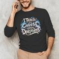 I Teach The Cutest Little Dolphins Cute Animal Teacher Men's Long Sleeve T-Shirt, novelty gifts, funny gifts