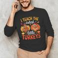 I Teach The Cutest Little Turkeys Teacher Thanksgiving Men's Long Sleeve T-Shirt, novelty gifts, funny gifts I Teach The Cutest Little Turkeys Teacher Thanksgiving Men's Long Sleeve T-Shirt, novelty gifts, funny gifts
