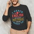 I Teach English Because Math Teachers Need Heroes Too Men's Long Sleeve T-Shirt, novelty gifts, funny gifts I Teach English Because Math Teachers Need Heroes Too Men's Long Sleeve T-Shirt, novelty gifts, funny gifts
