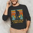 A Teacher Like Me Is Hard To Find Bigfoot Teacher Men's Long Sleeve T-Shirt, novelty gifts, funny gifts
