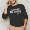 I Tie Shoelaces For a Living Elementary PE Teacher Men's Long Sleeve T-Shirt, novelty gifts, funny gifts I Tie Shoelaces For a Living Elementary PE Teacher Men's Long Sleeve T-Shirt, novelty gifts, funny gifts