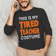 This Is My Tired Teacher Costume Quick Easy Lazy Halloween For Men Women Men's Long Sleeve T-Shirt, novelty gifts, funny gifts