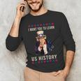 I Want You To Learn US History American Teacher School For Men Women Men's Long Sleeve T-Shirt, novelty gifts, funny gifts