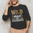 Wild About My Students School Teachers And Students Men's Long Sleeve T-Shirt, novelty gifts, funny gifts Wild About My Students School Teachers And Students Men's Long Sleeve T-Shirt, novelty gifts, funny gifts
