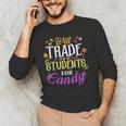 Will Trade Students For Candy Teacher Cute Halloween Costume Men's Long Sleeve T-Shirt, novelty gifts, funny gifts Will Trade Students For Candy Teacher Cute Halloween Costume Men's Long Sleeve T-Shirt, novelty gifts, funny gifts