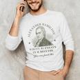 Alexander Hamilton Wrote 51 Essays In 6 Months Teacher Quote Men's Long Sleeve T-Shirt, novelty gifts, funny gifts