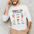Daycare Preschool Infant Teacher Thing I Do In The Classroom Men's Long Sleeve T-Shirt, novelty gifts, funny gifts