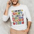 I'm Not Short I'm A Preschool Teacher Size Quote Women Men's Long Sleeve T-Shirt, novelty gifts, funny gifts