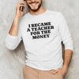 Lie Teacher Saying Humor School Class Women's Men's Long Sleeve T-Shirt, novelty gifts, funny gifts Lie Teacher Saying Humor School Class Women's Men's Long Sleeve T-Shirt, novelty gifts, funny gifts