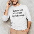 I Never Have To Repeat Instructions Teacher Lie Party Men's Long Sleeve T-Shirt, novelty gifts, funny gifts I Never Have To Repeat Instructions Teacher Lie Party Men's Long Sleeve T-Shirt, novelty gifts, funny gifts