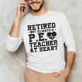 Retirement But Always A Pe Teacher At Heart Pride Shirt Men's Long Sleeve T-Shirt, novelty gifts, funny gifts
