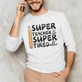 Super Teacher By Day Super Tired By Night Back To School Men's Long Sleeve T-Shirt, novelty gifts, funny gifts Super Teacher By Day Super Tired By Night Back To School Men's Long Sleeve T-Shirt, novelty gifts, funny gifts