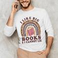 Teacher-TShirt I Like Big Books & I Cannot Lie Reading For Women Men's Long Sleeve T-Shirt, novelty gifts, funny gifts