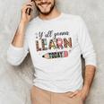 Teacher Y'All Gonna Learn Today First Day Of School Teacher Men's Long Sleeve T-Shirt, novelty gifts, funny gifts